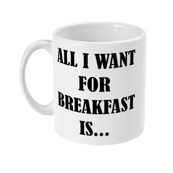 all i want for breakfast is black pudding mug left side mockup